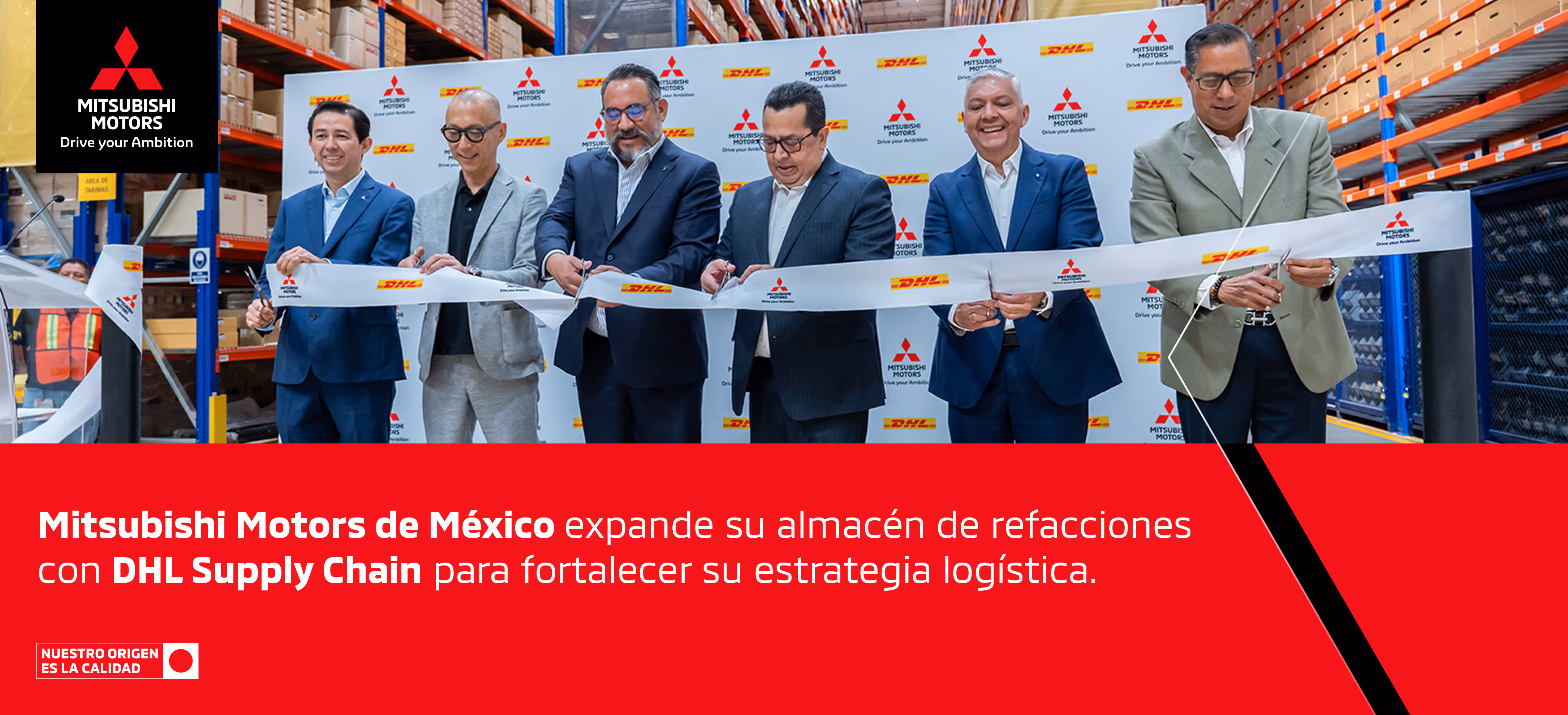 Mitsubishi Motors de México expande su almacén de refacciones con DHL Supply Chain para fortalecer su estrategia logística Mitsubishi Motors de México expande su almacén de refacciones con DHL Supply Chain para fortalecer su estrategia logística